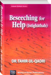 Shaykh-ul-Islam Dr Muhammad Tahir-ul-Qadri Beseeching for Help (Istighathah) English Books