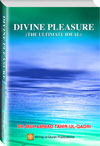 Divine Pleasure (the Ultimate Ideal)