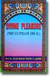 Shaykh-ul-Islam Dr Muhammad Tahir-ul-Qadri Divine Pleasure (The Ultimate Ideal) Spirituality