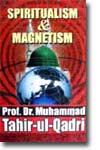 Shaykh-ul-Islam Dr Muhammad Tahir-ul-Qadri Spiritualism-and-Magnetism