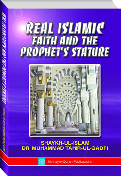 Real Islamic Faith and the Prophet’s Status