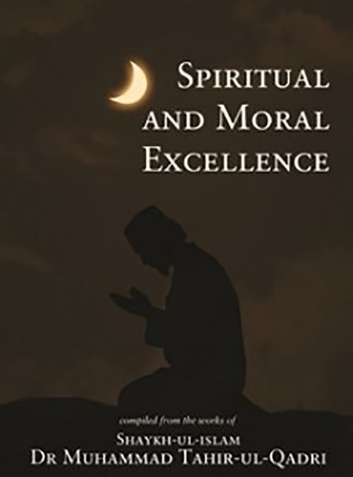 Teachings of Islam Series: Spiritual & Moral Excellence