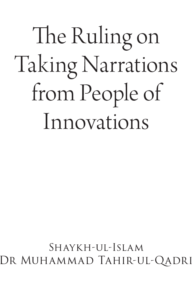 The Ruling on Taking Narrations from the People of Innovations