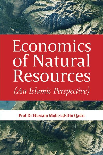 Economics of Natural Resources (An Islamic Perspective)