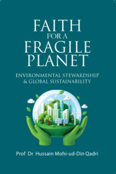 Faith for a Fragile Planet (Environmental Stewardship & Global Sustainability)