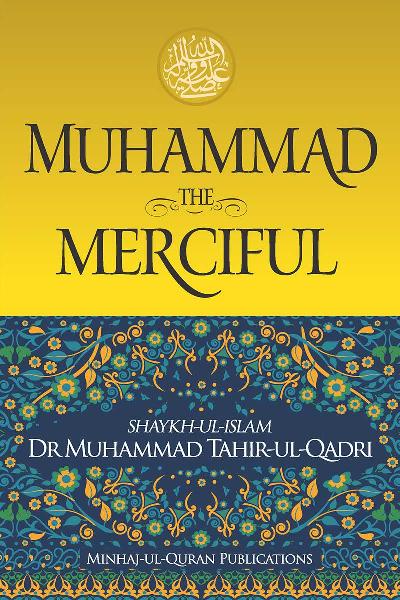 Muhammad (PBUH): The Merciful
