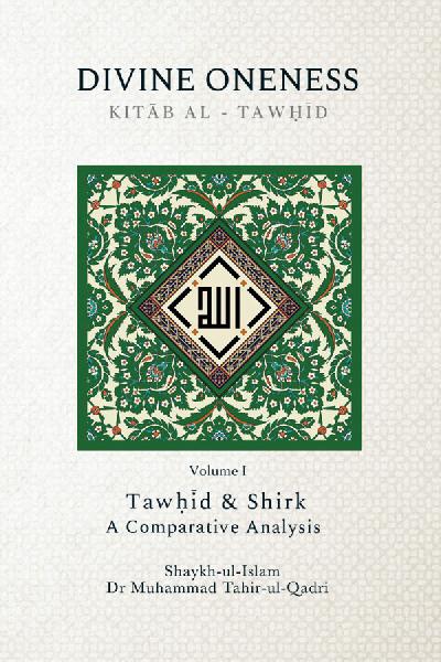 The Book of Divine Oneness (Kitab al-Tawhid) Volume 1